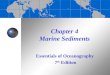 Chapter 4 Marine Sediments Essentials of Oceanography 7 th Edition