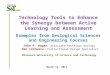 Technology Tools to Enhance the Synergy between Active Learning and Assessment Examples from Geological Sciences and Engineering Courses John P. Hogan,
