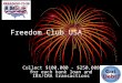 Freedom Club USA Collect $100,000 - $250,000 for each bank loan and IRS/CRA transactions