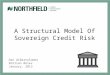 A Structural Model Of Sovereign Credit Risk Dan diBartolomeo Emilian Belev January, 2013