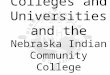 Tribal Colleges and Universities and the Nebraska Indian Community College