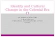 AP WORLD HISTORY CHAPTER 20 “COLONIAL ENCOUNTERS (1750-1914)” Identity and Cultural Change in the Colonial Era