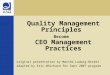 Quality Management Principles Become CEO Management Practices original presentation by Marsha Ludwig-Becker adapted by Eric Whichard for Sept 2007 program