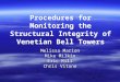 Melissa Marion Mike Milkin Eric Mill Chris Vitone Procedures for Monitoring the Structural Integrity of Venetian Bell Towers