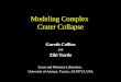 Modeling Complex Crater Collapse Gareth Collins and Zibi Turtle Lunar and Planetary Laboratory, University of Arizona, Tucson, AZ 85721, USA