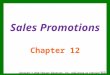 Sales Promotions Chapter 12 Copyright © 2010 Pearson Education, Inc. publishing as Prentice Hall 12-1