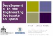 + Dean of Industrial Engineering School and Full Professor of Mechanical Engineering Technical University Madrid (UPM) Developments in the Engineering