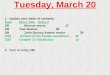 Tuesday, March 20 1. Update your table of contents DateEntry TitleEntry # 3/5 Monroe movie 27 3/6Test Review 28 3/8 John Quincy Adams movie 29 3/19 Politics