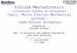 Literature Survey on Actuators ECE5320 Mechatronics Literature Survey on Actuators Topic: Micro Electro Mechanical Systems: Comb-Drives Actuators Prepared