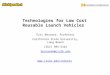 Technologies for Low Cost Reusable Launch Vehicles Eric Besnard, Professor California State University, Long Beach (562) 985-5442 besnarde@csulb.edu 