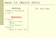 Week 12 (March 28th) Outline Memory Allocation Lab 6 Reminders Lab 6: April 7 th (next Thurs) Start Early!!! Exam 2: April 5 th (Next Tue) TA: Kun Gao