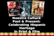 Nuestra Cultura Past & Present: Celebrating Hispanic Heritage in Print & Film