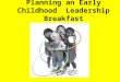 Planning an Early Childhood Leadership Breakfast June 1, 2006