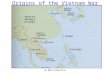 An NDM Production Origins of the Vietnam War Indo-China was originally a French colony It consisted of what are now three separate countries: Cambodia,
