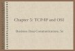 Chapter 5: TCP/IP and OSI Business Data Communications, 5e