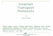 1 Sharif University of Technology, Kish Island Campus Internet Transport Protocols by Behzad Akbari These power point slides have been adapted from slides