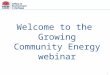 1 Welcome to the Growing Community Energy webinar