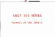 UNIT XVI NOTES Turmoil of the 1960’s. The Kennedy/Johnson Years (1960-1963)