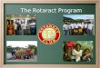 The Rotaract Program,. ● What is the Rotaract program? ● How does a Rotary Club benefit from sponsoring a Rotaract Club? ● What are a Rotary Club's obligations