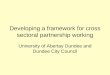 Developing a framework for cross sectoral partnership working University of Abertay Dundee and Dundee City Council