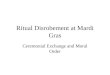 Ritual Disrobement at Mardi Gras Ceremonial Exchange and Moral Order