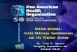 1 Pan American Health Organization.. PAN AMERICAN HEALTH ORGANIZATION Pan American Sanitary Bureau, Regional Office of the WORLD HEALTH ORGANIZATION PAN