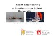 Yacht Engineering at Southampton Solent University Giles Barkley, Senior Lecturer - Yacht Engineering
