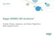 Sage HRMS HR Actions ® Create, Route, Approve, and Save Paperless Web-based Forms