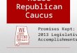 The Alabama House Republican Caucus Promises Kept: 2013 Legislative Accomplishments