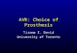AVR: Choice of Prosthesis Tirone E. David University of Toronto