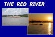 THE RED RIVER. FUNDING ad valorem tax based on value of property in the district - ad valorem tax based on value of property in the district - 2.34