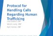 NENA Development Conference | October 2014 | Orlando, Florida Protocol for Handling Calls Regarding Human Trafficking Lisa Dodson, ENP Wendi Lively, ENP