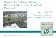 Www.sonomacountywater.org Upper Petaluma River Watershed Flood Control Project Kent Gylfe Principal Engineer Kent.Gylfe@scwa.ca.gov