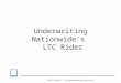 Underwriting Nationwide’s LTC Rider NFM-11193AO.2 For Broker/Dealer Use Only