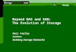 Beyond NAS and SAN: The Evolution of Storage Marc Farley Author Building Storage Networks