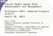 Factor Model Based Risk Measurement and Management R/Finance 2011: Applied Finance with R April 30, 2011 Eric Zivot Robert Richards Chaired Professor of