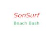 SonSurf Beach Bash. Pledge to the American Flag I pledge allegiance to the flag of the United States of America, and to the Republic for which it stands