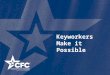 Keyworkers Make it Possible. Thank you for being a CFC Keyworker