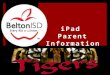 IPad Parent Information. Important Dates for LBMS & SMBS iPad Rollout  8 th Grade- Wednesday September 3  7 th Grade- Thursday, September 4  6 th Grade-