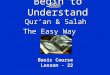 Begin to Understand Qur’an & Salah The Easy Way Basic Course Lesson - 22