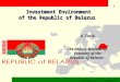 Investment Environment of the Republic of Belarus © Ministry of Economy of the Republic of Belarus 2008 A. Tur N. A. Tur N. The Deputy Minister of Economy