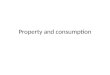 Property and consumption. Outline Women's property rights in the 18 th and early 19 th centuries Discuss their impact on women in practice Consider the