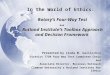 In the World of Ethics : Rotary’s Four-Way Test And Rutland Institute’s Toolbox Approach and Decision Framework Presented by Linda M. Gallicchio District