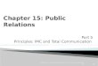 Part 5 Principles: IMC and Total Communication Copyright © 2012 Pearson Education, Inc. publishing as Prentice Hall 15-1