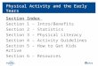 Physical Activity and the Early Years Section Index Section 1 – Intro/Benefits Section 2 - Statistics Section 3 – Physical Literacy Section 4 – Activity