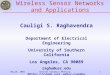 May18, 2004General Dynamics Meeting1 Wireless Sensor Networks and Applications Cauligi S. Raghavendra Department of Electrical Engineering University of