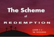 THE SCHEME OF REDEMPTION LESSON # 2 THE PATRIARCHS