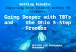 Going Deeper with TBTs and the Ohio 5-Step Process Getting Results: Impacting Each Student within All Students Going Deeper with TBTs and the Ohio 5-Step