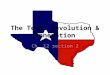 The Texas Revolution & Annexation Ch. 12 section 2