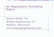 FET Environmental Primer Air Regulations: Permitting Basics Steven Klafka, P.E. Wingra Engineering, S.C. Madison, Wisconsin 